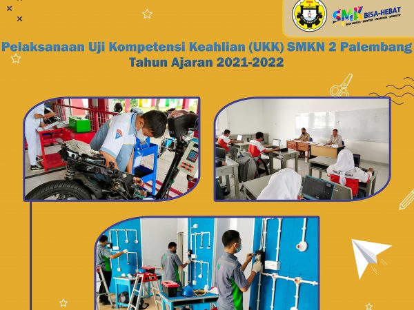Persiapan Ujian Kompetensi Keahlian (UKK) SMKN 2 Palembang Tahun 2021-2022