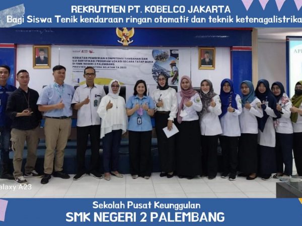 Rekrutmen Alumni Siswa SMK Di SMKN 2 Palembang dari PT. Daya Kobelco Machinery Indonesia