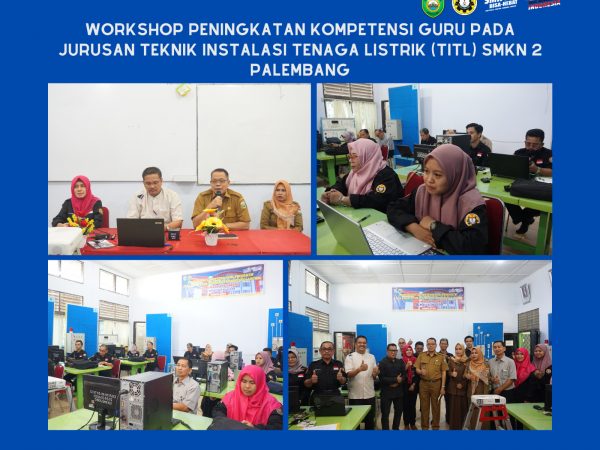 Pelaksanaan Kegiatan Peningkatan Kompetensi Guru Produktif Pada Program Keahlian Teknik Otomotif Instalasi Tenaga Listrik (TITL) di SMK Negeri 2 Palembang