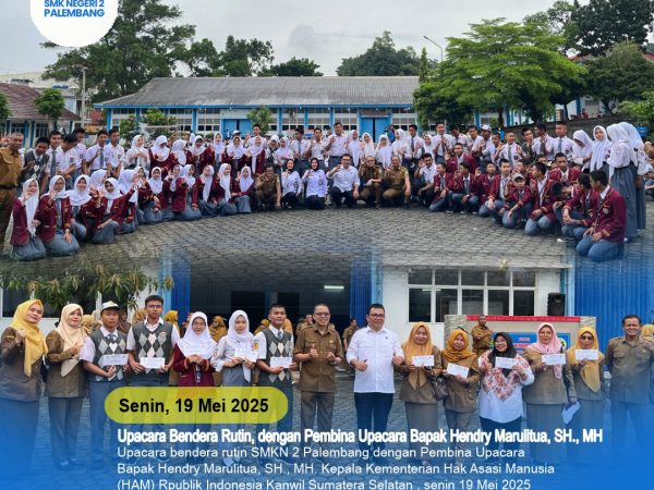 Upacara bendera rutin SMKN 2 Palembang dengan Pembina Upacara Bapak Hendry Marulitua, SH., MH. Kepala Kementerian Hak Asasi Manusia (HAM) Rpublik Indonesia Kanwil Sumatera Selatan , Senin 19 Mei 2025 Upacara bendera rutin SMKN 2 Palembang dengan Pembina Upacara Bapak Hendry Marulitua, SH., MH. Kepala Kementerian Hak Asasi Manusia (HAM) Rpublik Indonesia Kanwil Sumatera Selatan , Senin 19 Mei 2025