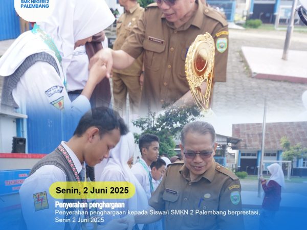 Penyerahan penghargaan kepada Siswa/i SMKN 2 Palembang berprestasi , Senin 2 Juni 2025 Penyerahan penghargaan kepada Siswa/i SMKN 2 Palembang berprestasi , Senin 2 Juni 2025