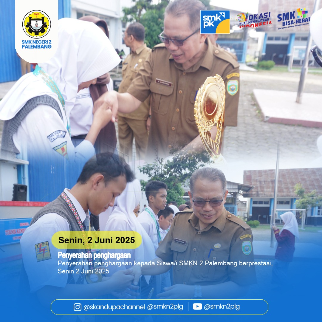Penyerahan penghargaan kepada Siswa/i SMKN 2 Palembang berprestasi , Senin 2 Juni 2025 Penyerahan penghargaan kepada Siswa/i SMKN 2 Palembang berprestasi , Senin 2 Juni 2025