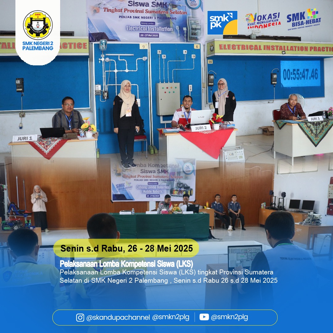 Pelaksanaan Lomba Kompetensi Siswa (LKS) tingkat Provinsi Sumatera Selatan di SMK Negeri 2 Palembang , Senin s.d Rabu 26 s.d 28 Mei 2025 Pelaksanaan Lomba Kompetensi Siswa (LKS) tingkat Provinsi Sumatera Selatan di SMK Negeri 2 Palembang , Senin s.d Rabu 26 s.d 28 Mei 2025
