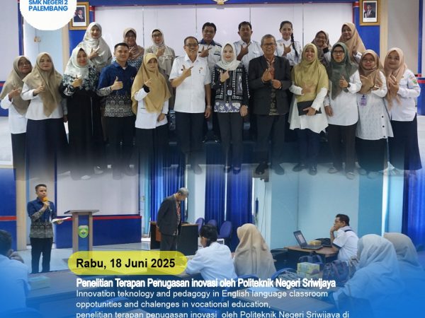 penelitian terapan penugasan inovasi oleh Politeknik Negeri Sriwijaya di SMKN 2 Palembang Rabu 18 juni 2025 penelitian terapan penugasan inovasi oleh Politeknik Negeri Sriwijaya di SMKN 2 Palembang Rabu 18 juni 2025