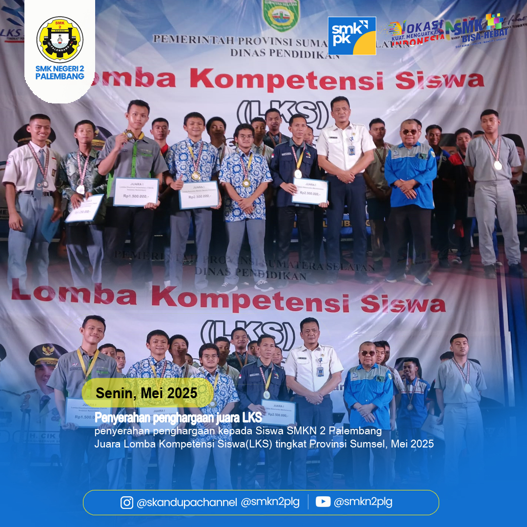 Penyerahan penghargaan kepada Siswa SMKN 2 Palembang Juara LKS Tingkat Provinsi Sumsel.