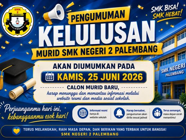PENGUMUMAN KELULUSAN SPMB TAHAP 2 SMK NEGERI 2 PALEMBANG